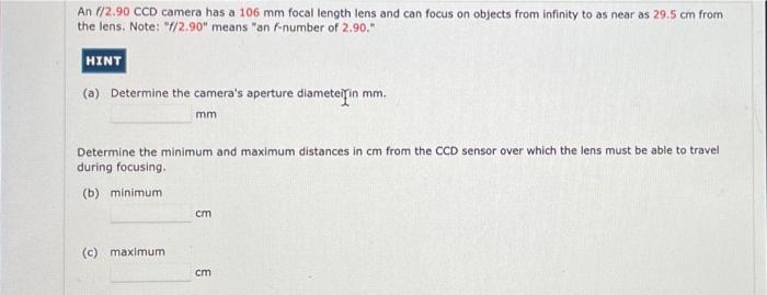 Solved An 1/2.90 CCD camera has a 106 mm focal length lens | Chegg.com