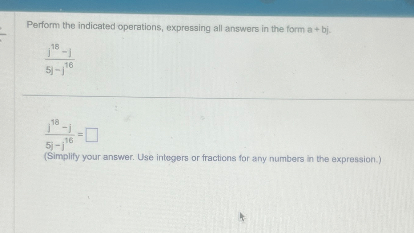 Solved Perform the indicated operations, expressing all | Chegg.com