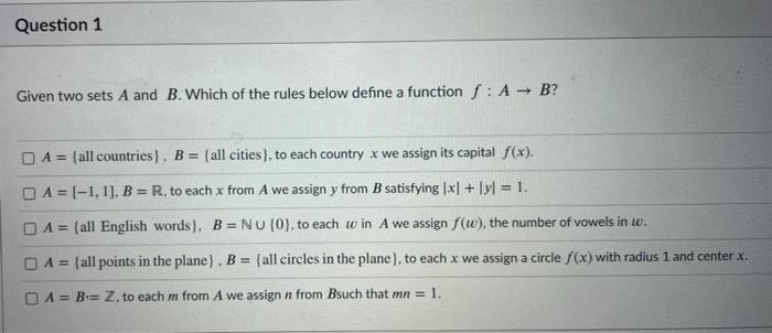 Solved Question 1 Given two sets A and B. Which of the rules | Chegg.com