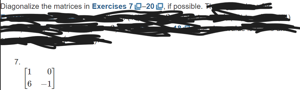 Solved Diagonalize the matrices in Exercises 7 -20, if | Chegg.com