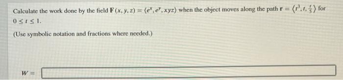 Solved Calculate the work done by the field | Chegg.com