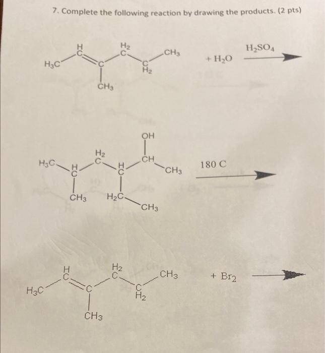 Solved 7. Complete the following reaction by drawing the | Chegg.com