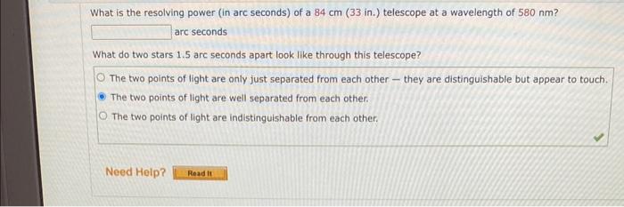 Solved What is the resolving power (in arc seconds) of a 84 | Chegg.com