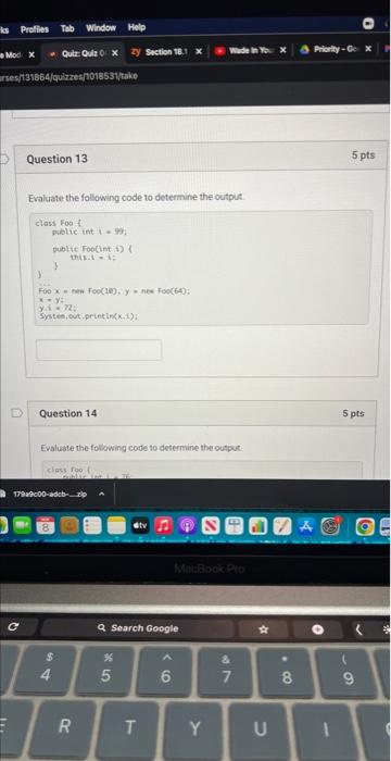 Evaluate the following code to determine the output.
Question 14
\( 5 \mathrm{pts} \)
Evaluate the following code to determin