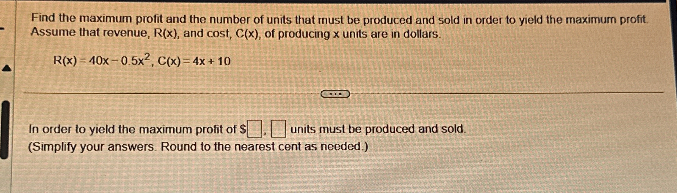 Solved Find the maximum profit and the number of units that | Chegg.com
