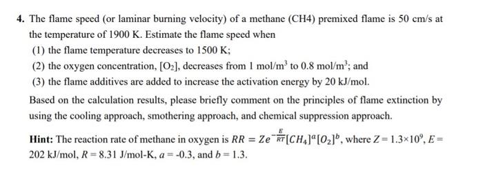 Solved 4. The flame speed (or laminar burning velocity) of a | Chegg.com