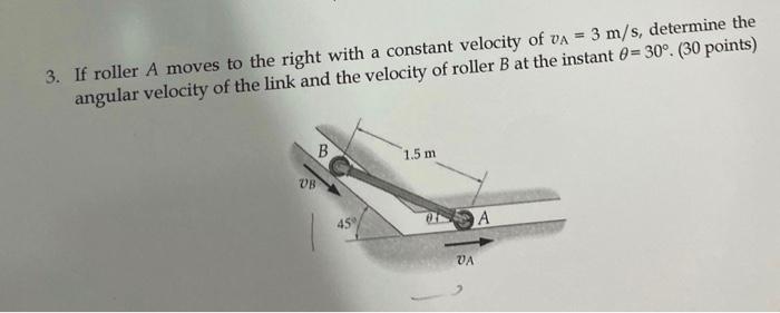 Solved 3. If roller A moves to the right with a constant | Chegg.com