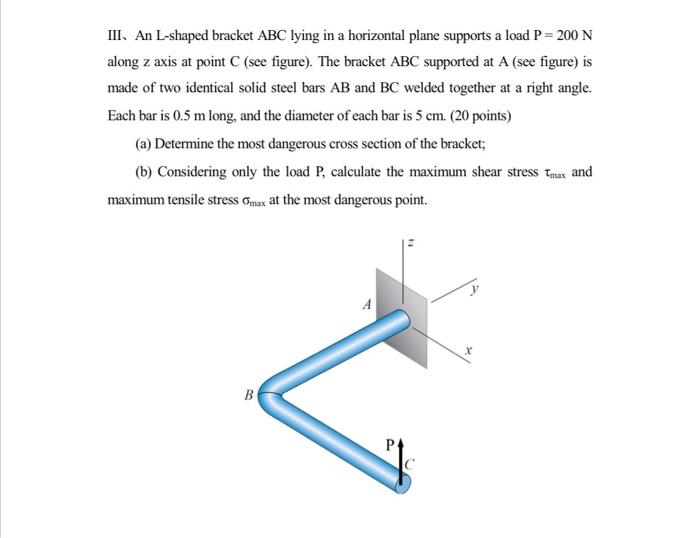 Solved III. An L-shaped bracket ABC lying in a horizontal | Chegg.com