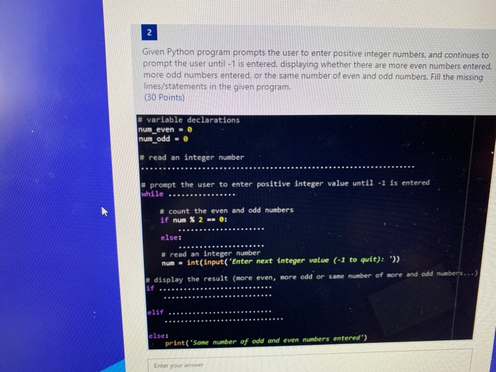 Solved 2 Given Python program prompts the user to enter | Chegg.com