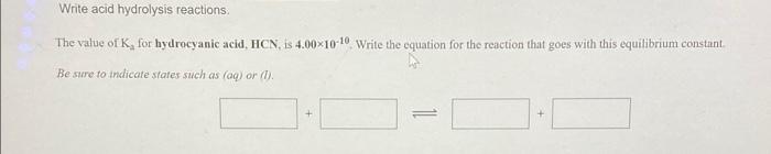 Solved Write acid hydrolysis reactions. The value of K, for | Chegg.com