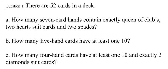 Solved Question 1: There are 52 cards in a deck. a. How many | Chegg.com