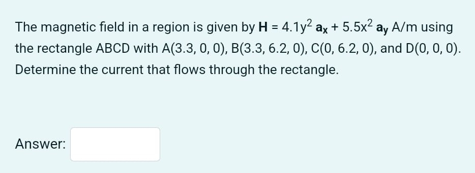 Solved The magnetic field in a region is given by | Chegg.com