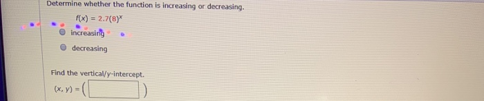 Solved Determine whether the function is increasing or | Chegg.com