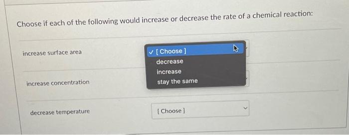 Solved Choose if each of the following would increase or | Chegg.com