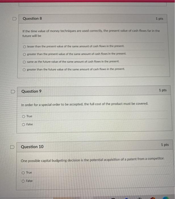 Solved Question 8 1 pts If the time value of money | Chegg.com