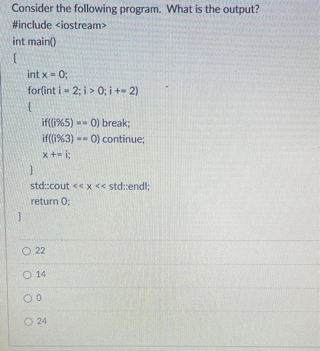 Solved Consider The Following Program. What Is The Output? | Chegg.com