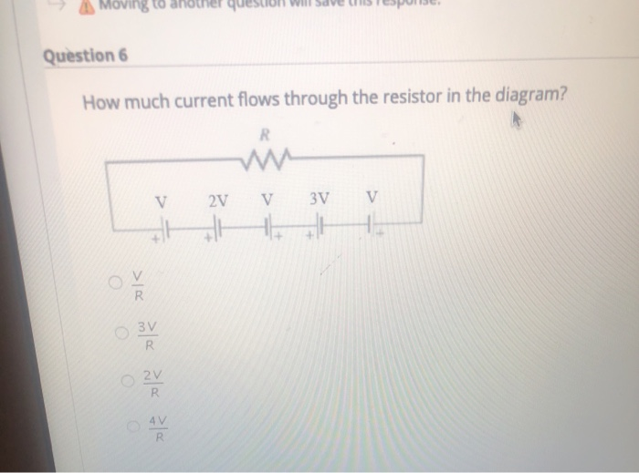 Solved Moving Question 6 How much current flows through the | Chegg.com