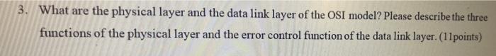 interpret with relevant diagram the functions of physical and data link layer