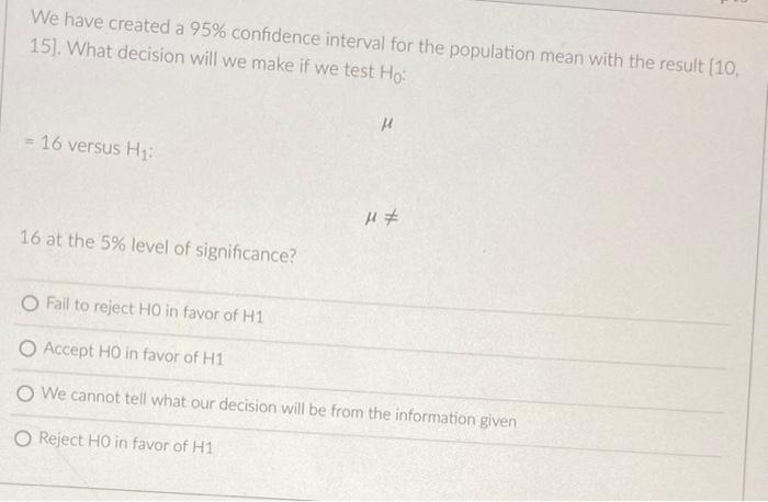 Solved We have created a 95% confidence interval for the | Chegg.com