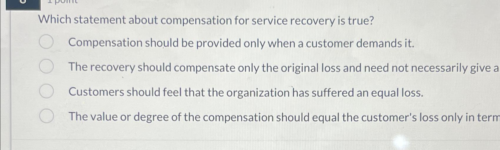 Solved Which statement about compensation for service