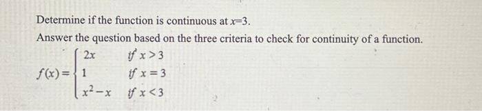 Solved Determine if the function is continuous at x=3. | Chegg.com