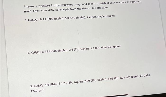 Solved Propose A Structure For The Following Compound That Chegg Com