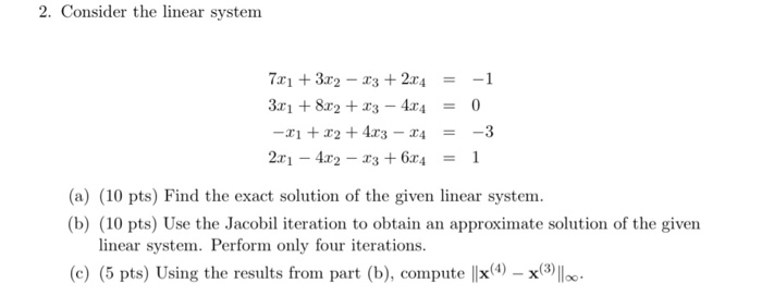 Solved 2. Consider the linear system -1 0 7.71 +3.12 - 13 + | Chegg.com