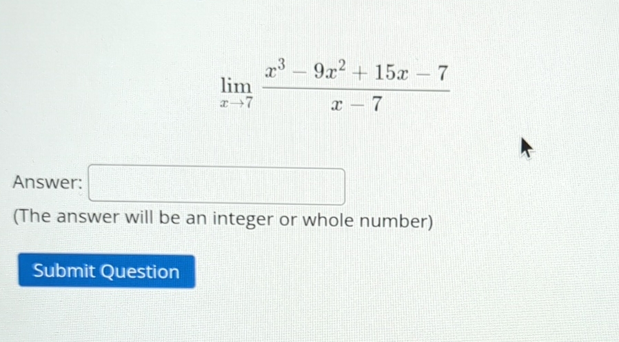 Solved Limx→7x3 9x2 15x 7x 7answer The Answer Will Be An