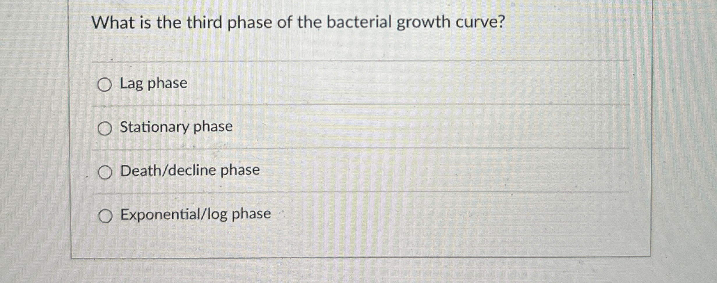Solved What is the third phase of the bacterial growth | Chegg.com