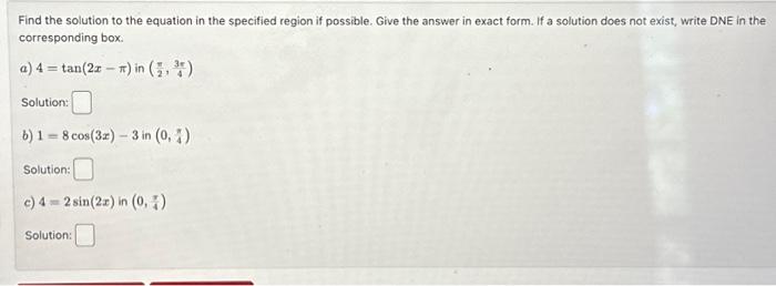 Solved Find the solution to the equation in the specified | Chegg.com