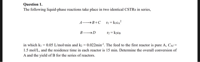 Solved Question 1. The following liquid-phase reactions take | Chegg.com