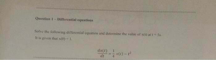 Solved Question 1 - Differential equations Solve the | Chegg.com
