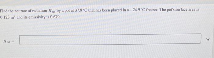 Solved Find the net rate of radiation Hnet by a pot at | Chegg.com