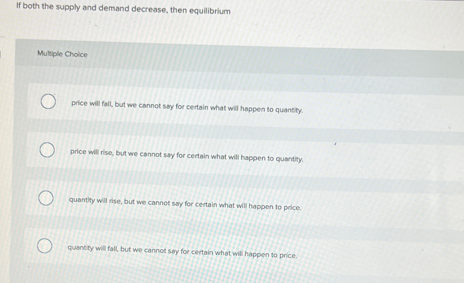 Solved If both the supply and demand decrease, then | Chegg.com