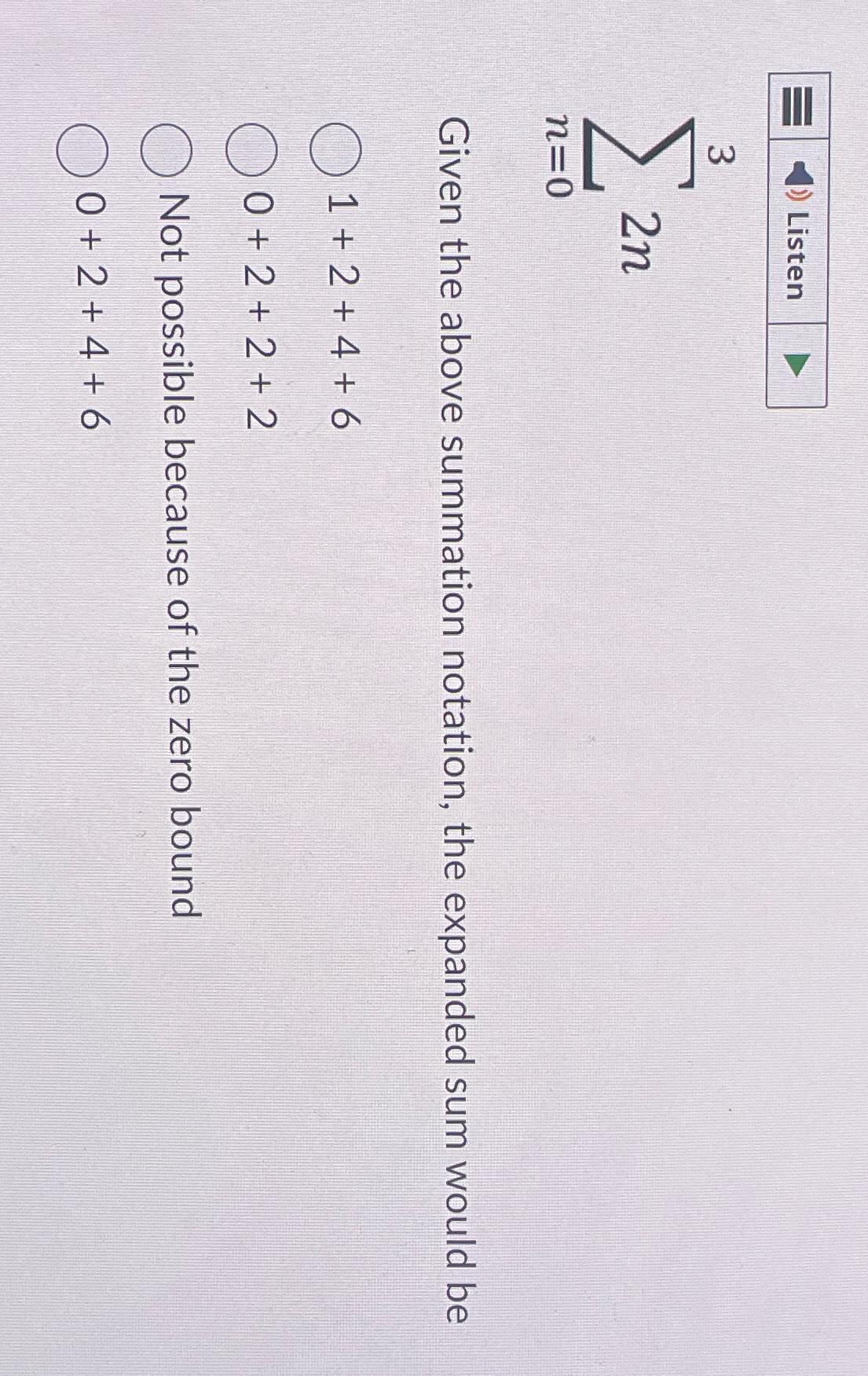 Solved Listen∑n=032nGiven the above summation notation, the | Chegg.com