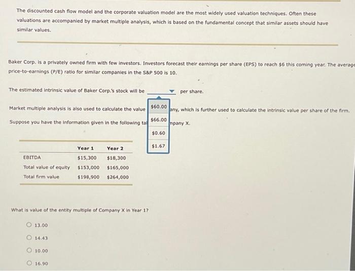 The discounted cash flow model and the corporate valuation model are the most widely used valuation techniques. Often these v