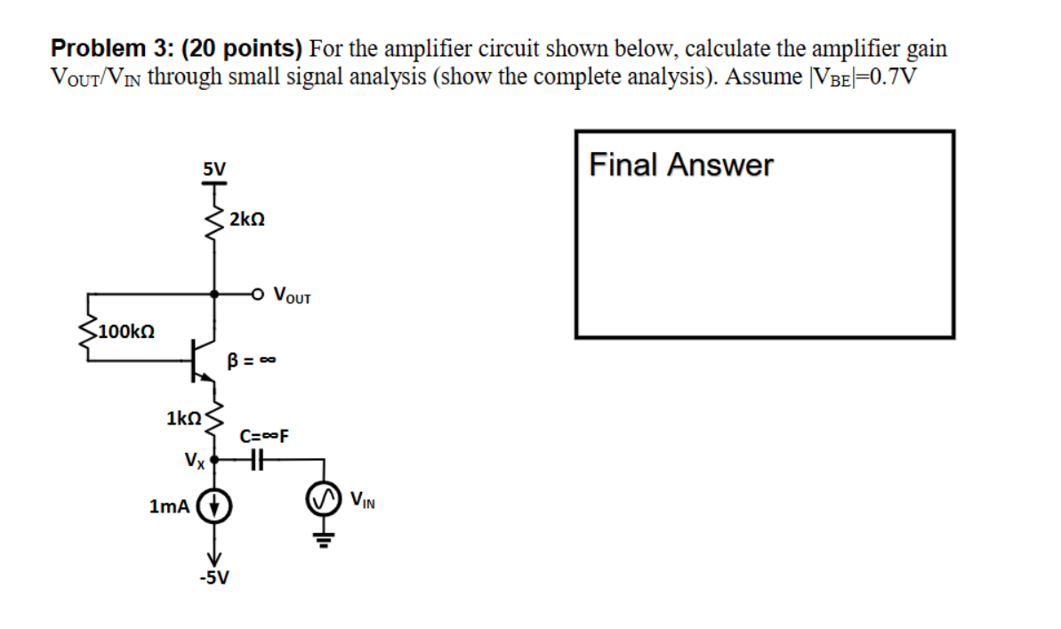 Solved Problem 3: (20 ﻿points) ﻿For the amplifier circuit | Chegg.com