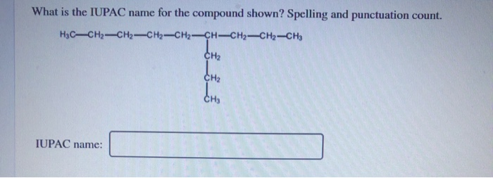 Solved What Is The IUPAC Name For The Compound Shown? Spe