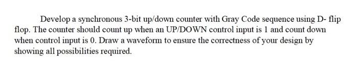 Solved Develop a synchronous 3-bit up/down counter with Gray | Chegg.com