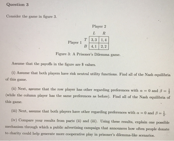 Question 3 Consider the game in figure 3. Player 2 LR | Chegg.com