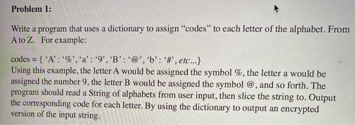 Solved Problem 1: Write A Program That Uses A Dictionary To | Chegg.com