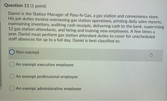 Solved Question 11 1 Point Daniel Is The Station Manager Chegg Com