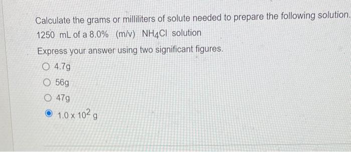 Solved Calculate the grams or milliliters of solute needed | Chegg.com