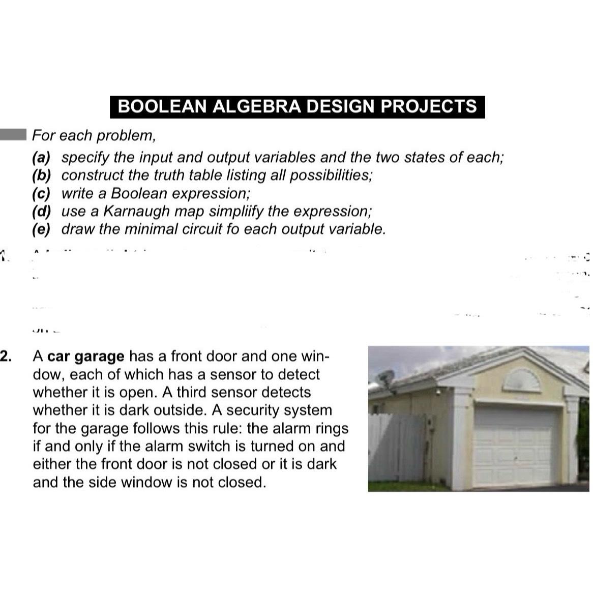 SOLVED: We have to design a boolean schematic for a garage door. Example  schematic:  For  each of the following outputs, design a boolean expression for the  schematic. â€¢ MOTOR UP (MUP)