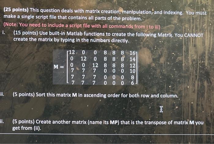 Solved (25 points) This question deals with matrix creation, | Chegg.com