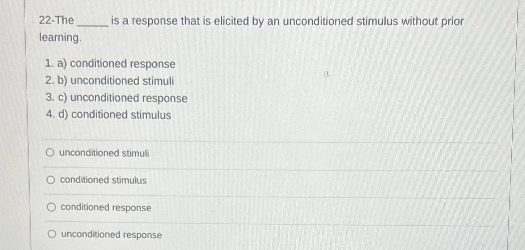 Solved 22-The q, ﻿is a response that is elicited by an | Chegg.com