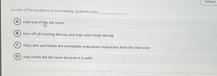 Solved 1 Point In case of fire anywhere in the building | Chegg.com