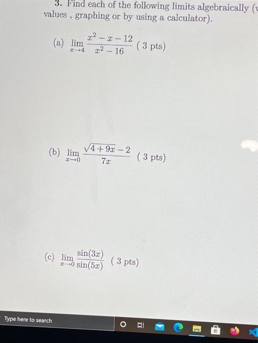 Solved 3. Find each of the following limits algebraically ( | Chegg.com