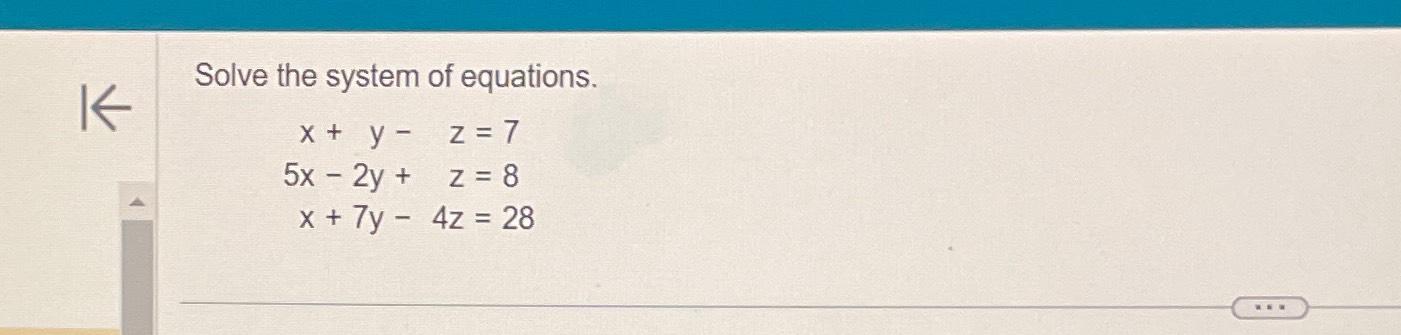solve the system of linear equations x y 2z 7