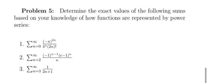 Solved Problem 5: Determine the exact values of the | Chegg.com